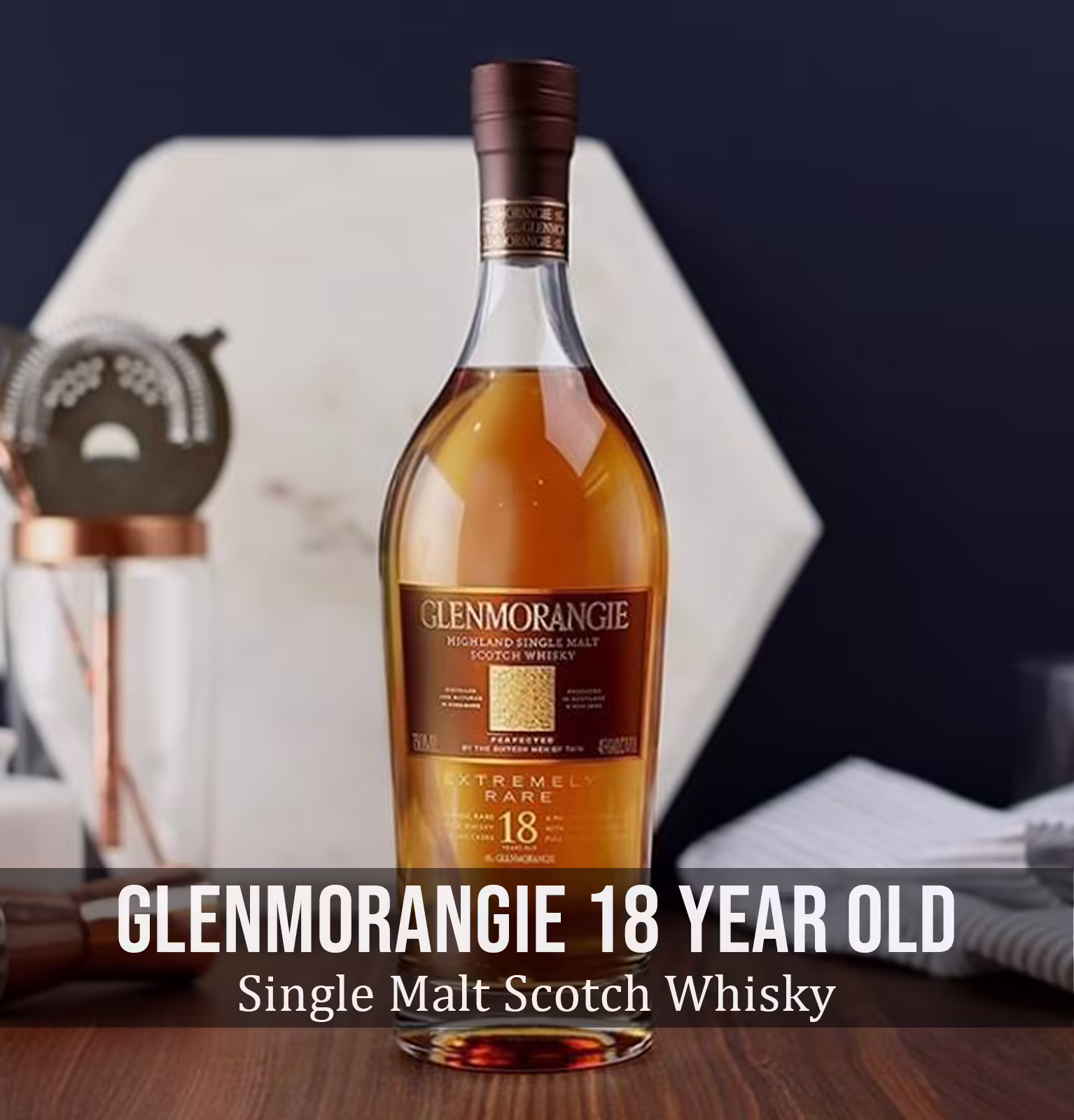 Glenmorangie 18 Year Old Scotch Whisky
