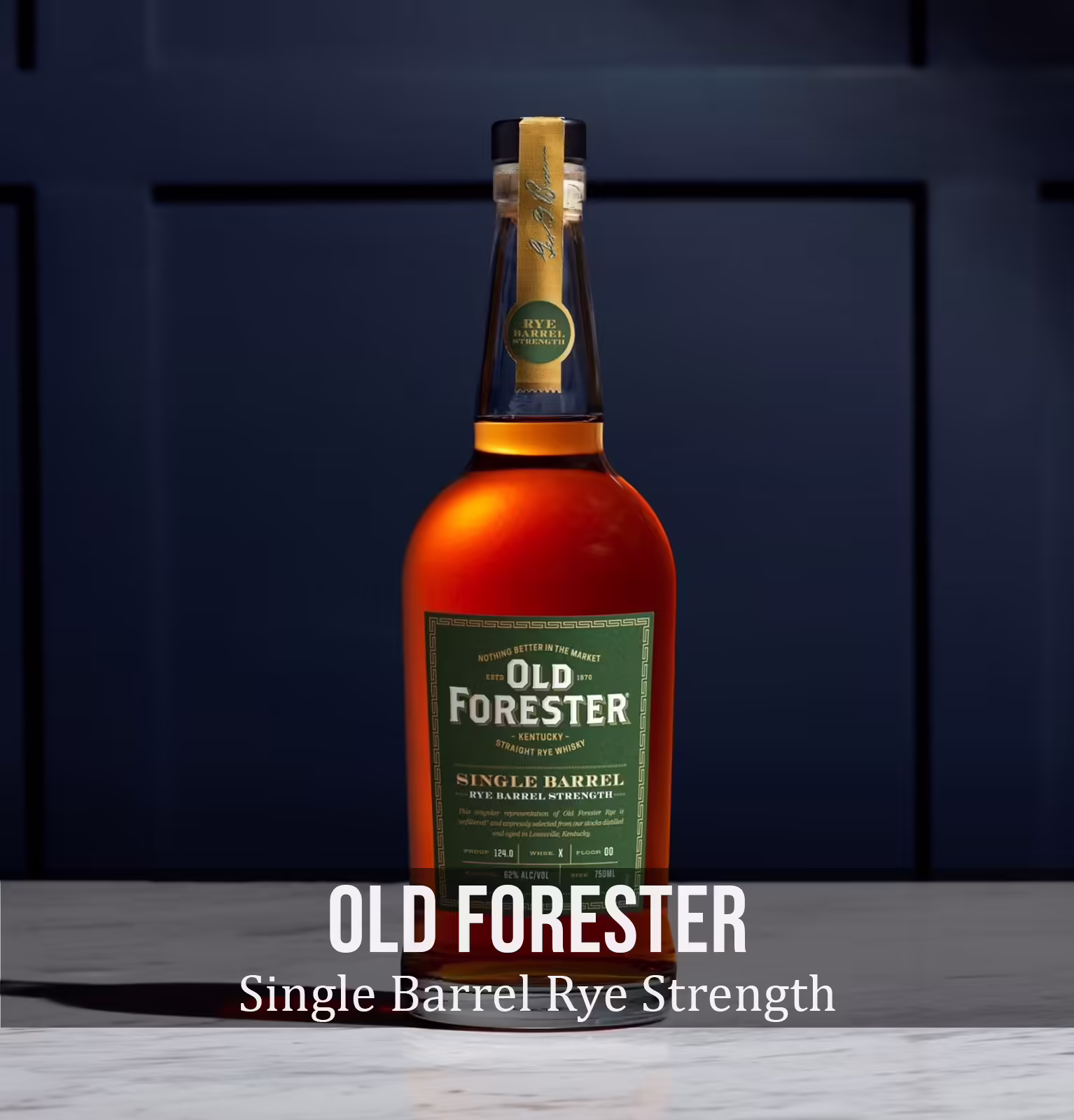 Old Forester Kentucky Straight Rye Single Barrel Strength 127.5 Proof Whisky