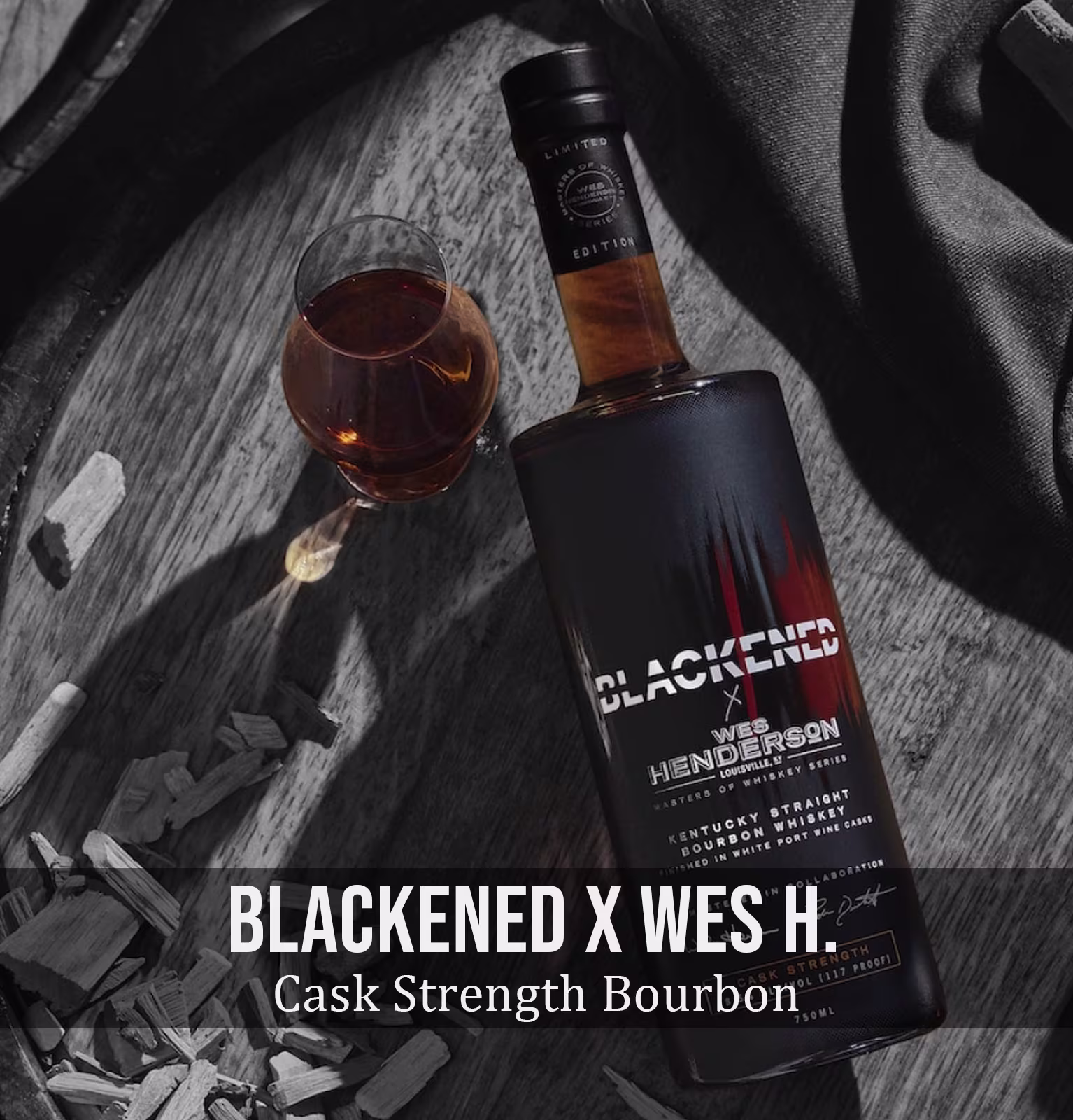 Blackened X Wes Henderson Cask Strength Kentucky Straight Bourbon Whiskey