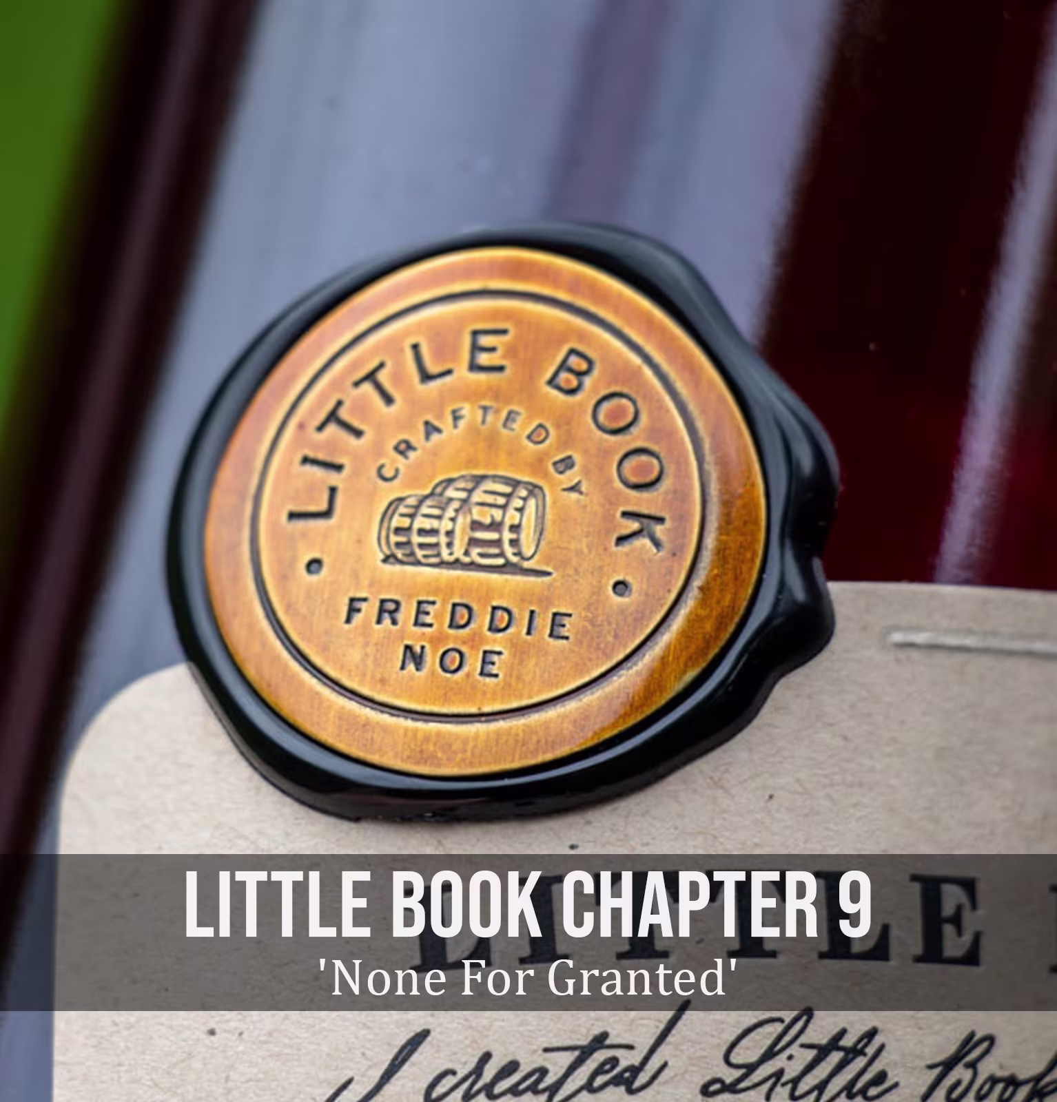 Little Book Chapter 9 'None For Granted' Straight Bourbon Whiskey 2025 Edition